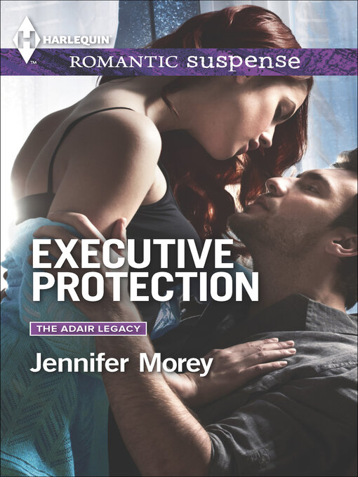 Title details for Executive Protection by Jennifer Morey - Available